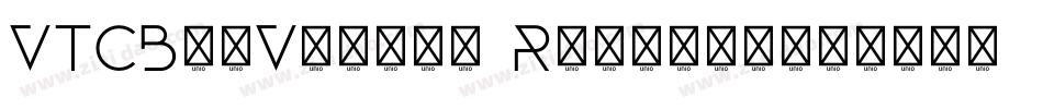 VTCBadVision Regular字体转换